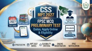CSS MPT 2027 – FPSC MCQ Preliminary Test Dates, Apply Online & Eligibility